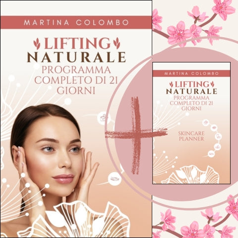 LIFTING NATURALE: PROGRAMMA COMPLETO DI 21 GIORNI